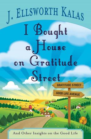 Cover of the book I Bought a House on Gratitude Street by Tony Akers