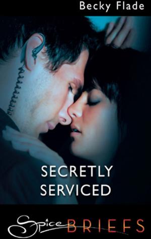Cover of the book Secretly Serviced by Portia Da Costa