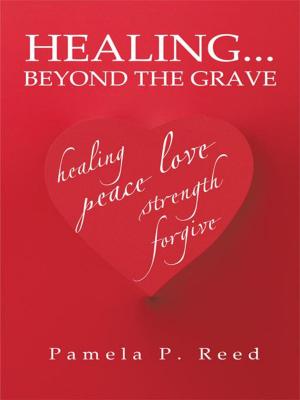 Cover of the book Healing... Beyond the Grave by David Williamson