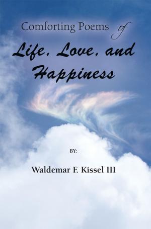 Cover of the book Comforting Poems of Life, Love, and Happiness by AJ Rolls
