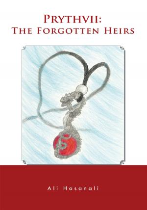 Cover of the book Prythvii: the Forgotten Heirs by Matthew Flynn, Matthew Flynn, Matthew Flynn