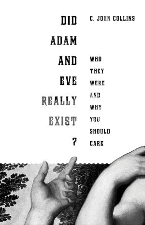 Cover of the book Did Adam and Eve Really Exist? by Matt Chandler