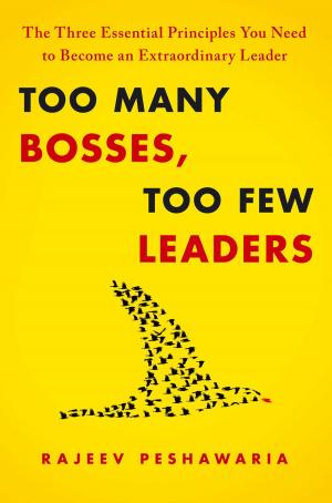 Book cover of Too Many Bosses, Too Few Leaders