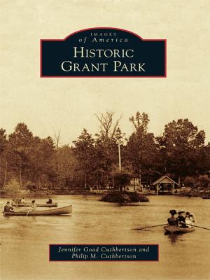 Cover of the book Historic Grant Park by Susan Ann Bruno Thifault, Theresa M. Christerson