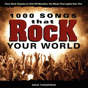 bigCover of the book 1000 Songs that Rock Your World by 