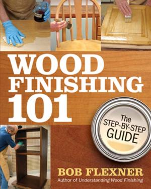 Cover of the book Wood Finishing 101 by Kate Haxell