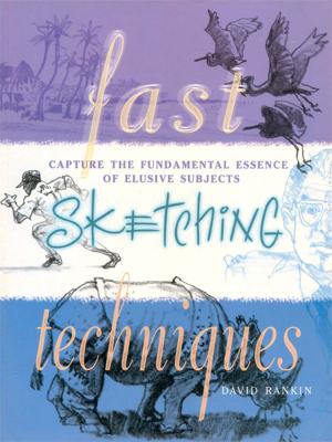 Cover of the book Fast Sketching Techniques by Rachel Rubin Wolf
