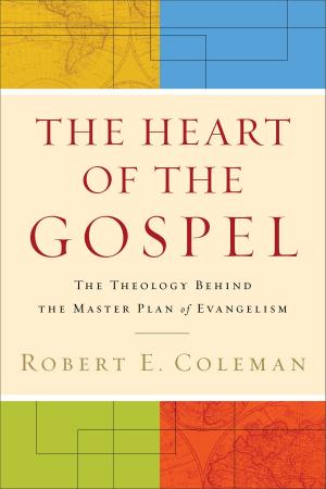 Cover of the book The Heart of the Gospel by Edgar USMC Harrell, David Harrell
