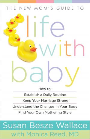 Cover of the book New Mom's Guide to Life with Baby, The by Michael L. Brown, Craig S. Keener