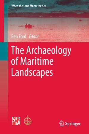 Cover of the book The Archaeology of Maritime Landscapes by John C. Ball, Alan Ross