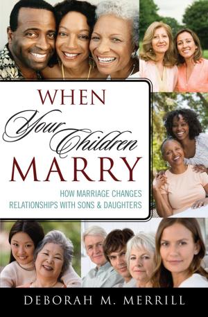 Cover of the book When Your Children Marry by Janet Mulvey, Bruce S. Cooper