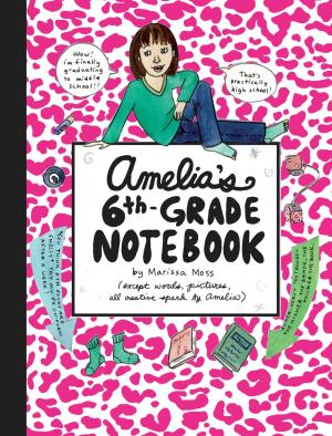 Cover of the book Amelia's 6th-Grade Notebook by Elizabeth Fremantle