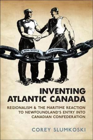 Cover of the book Inventing Atlantic Canada by Bob Blain