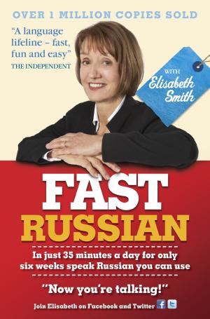 Cover of the book Fast Russian with Elisabeth Smith (Coursebook) by James Pitts