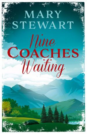 Cover of the book Nine Coaches Waiting by Denise Robins