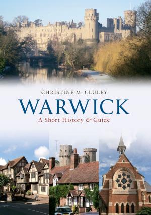 Book cover of Warwick A Short History and Guide