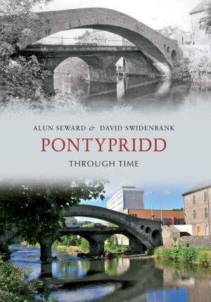 Cover of the book Pontypridd Through Time by Marion Field