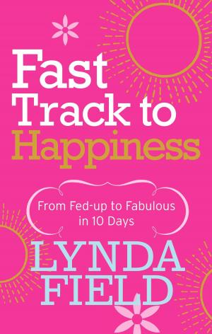 Cover of the book Fast Track to Happiness by Gillian Riley