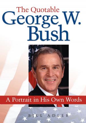 Cover of the book The Quotable George W. Bush by Rick Tramonto, Mary Goodbody