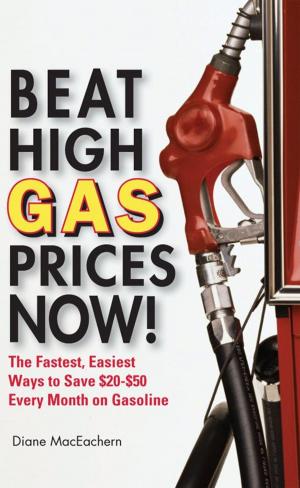 Cover of the book Beat High Gas Prices Now! by Greg Evans