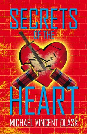 Cover of the book Secrets of the Heart by P J Hoge