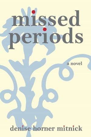 Cover of the book Missed Periods by Bonnie Hillman Shay