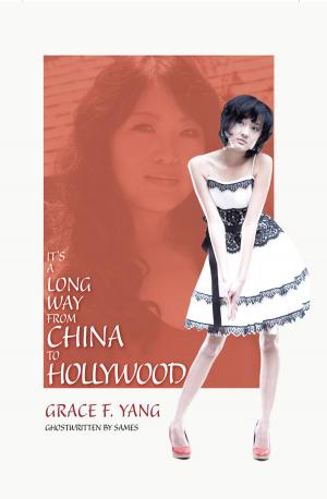 Cover of the book It’S a Long Way from China to Hollywood by Susan L. Yarbrough