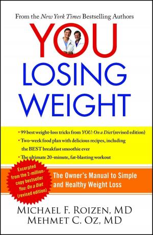 Cover of the book YOU: Losing Weight by Victoria Maizes, MD