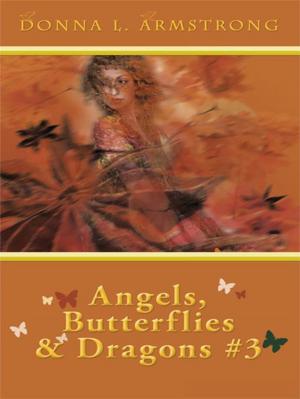 Cover of the book Angels, Butterflies, & Dragons # 3 by Dick Pellek