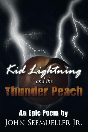 Cover of the book Kid Lightning and the Thunder Peach by Satya P. Sharma