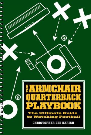 Cover of the book The Armchair Quarterback Playbook by Gemma DePalma, Vanessa Dina, Kristina Fuller