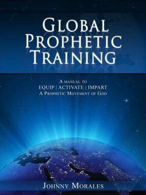 Cover of the book Global Prophetic Training by Geoff Woodcock