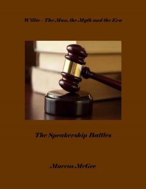 Cover of the book Willie: The Man, the Myth and the Era, The Speakership Battles by Dana Chamblee Carpenter