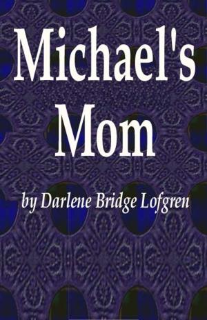 Cover of the book Michael's Mom by Tessa Clarke