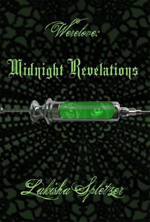Cover of the book Werelove #2: Midnight Revelations by Lakisha Spletzer