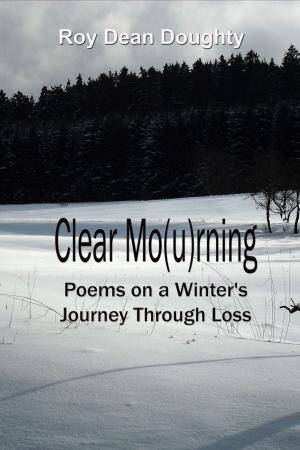Cover of the book Clear Mo(u)rning by Stanley Bronstein