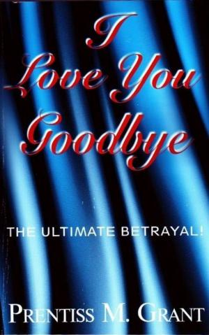 Cover of the book I Love You Goodbye by Barbara Kennedy
