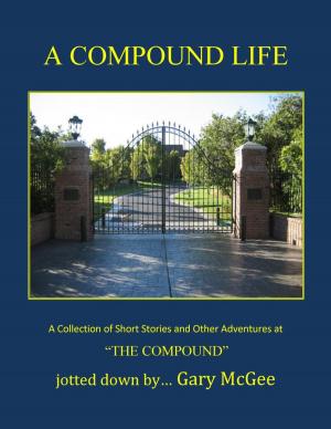 Cover of the book A Compound Life by G. A. Tupper
