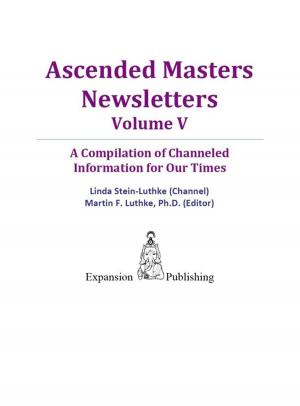 Cover of the book Ascended Masters Newsletters Vol. V by Dr. Ed Chicoine, Tim Scapillato