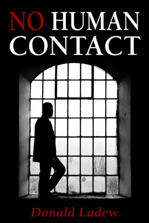 Cover of the book No Human Contact by Christopher E. L. Toote, Ph.D., D.Min.