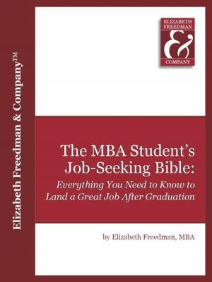 Book cover of The MBA Student's Job Seeking Bible: Everything You Need to Know to Land a Great Job by Graduation