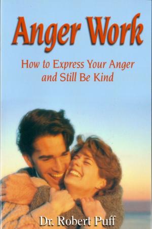 Book cover of Anger Work: How To Express Your Anger and Still Be Kind