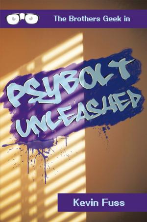 Cover of the book Psybolt Unleashed by James Robert Brady