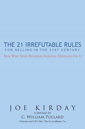 bigCover of the book The 21 Irrefutable Rules for Selling in the 21St Century by 