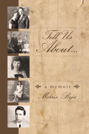 Cover of the book Tell Us About . . . a Memoir by Dr. Charlie Maher