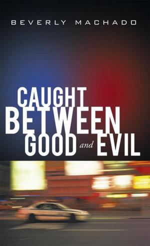 Book cover of Caught Between Good and Evil