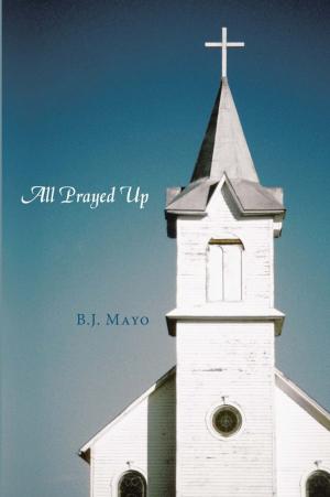 Cover of the book All Prayed Up by Emily Sych