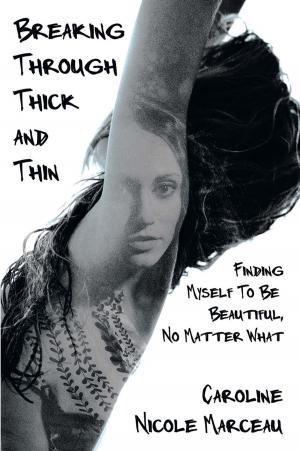 Cover of the book Breaking Through Thick and Thin by Ritchie R. Moorhead