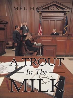 Cover of the book A Trout in the Milk by Judith de Wilde
