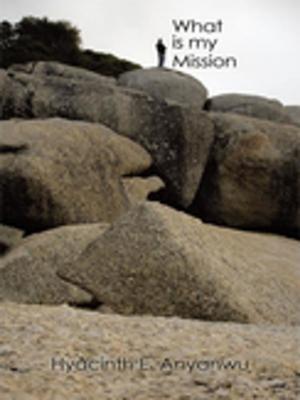 Cover of the book What Is My Mission by C. William Giles